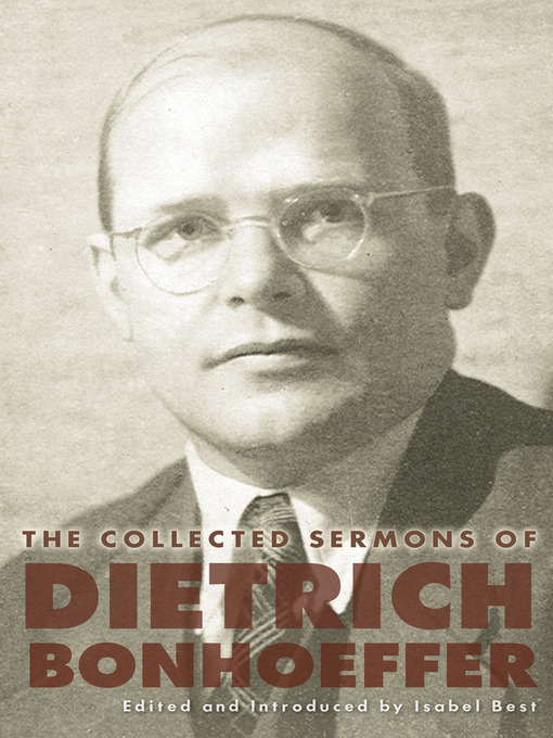 Title details for The Collected Sermons of Dietrich Bonhoeffer by Isabel Best - Available